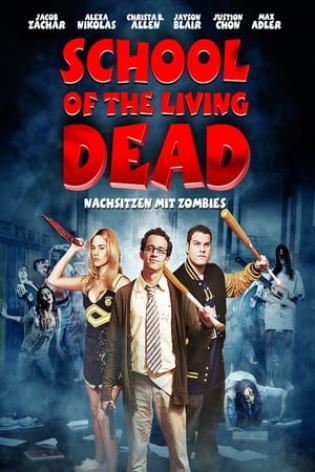 School of the Living Dead - Nachsitzen mit Zombies (2012)