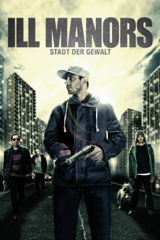 Ill Manors - Stadt der Gewalt (2012)