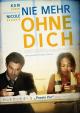 Nie mehr ohne Dich (2011)