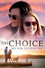 The Choice - Bis zum letzten Tag (2016)