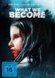 What We Become (2015)