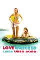 Lovewrecked - Liebe über Bord (2005)