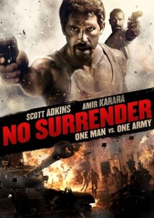 No Surrender - One Man vs One Army (2018)