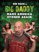 Big Daddy - Make America Stoned Again (2019)