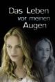 Das Leben vor meinen Augen (2007)