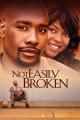 Not Easily Broken (2009)