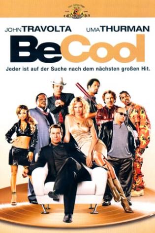 Be Cool - Jeder ist auf der Suche nach dem nächsten großen Hit (2005)