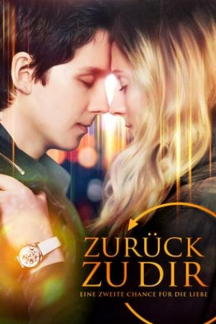 Zurück zu Dir - Eine Zweite Chance Für die Liebe (2018)