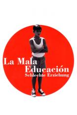 La Mala Educación - Schlechte Erziehung (2004)