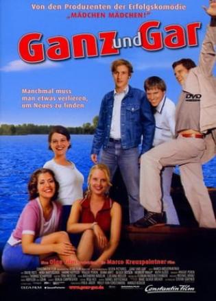 Ganz und gar (2003)