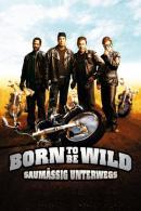 Born to be Wild - Saumäßig unterwegs (2007)