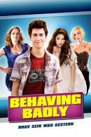 Behaving Badly - Brav sein war gestern (2014)