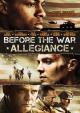 Before the War: Allegiance (2012)