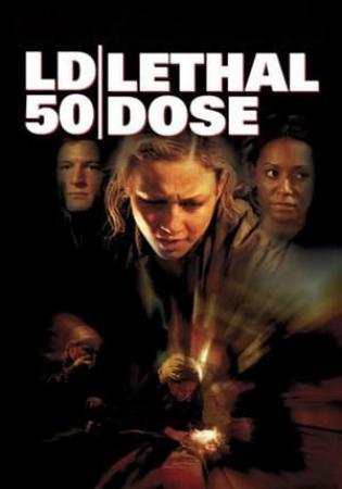 LD 50 Lethal Dose - Tödliche Dosis (2003)