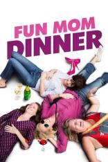 Fun Mom Dinner (2017)