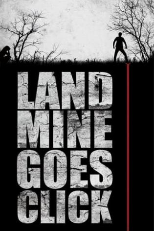 Landmine Goes Click (2015)