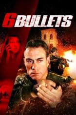 Six Bullets (2012)