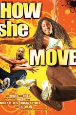 How She Move (2008)