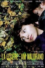 La Lisière - Am Waldrand (2011)