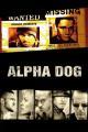 Alpha Dog - Tödliche Freundschaften (2006)