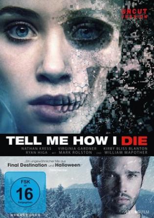 Tell Me How I Die (2016)