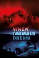 When Animals Dream (2014)