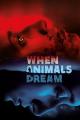 When Animals Dream (2014)