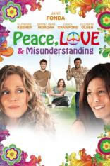 Peace, Love & Misunderstanding (2011)