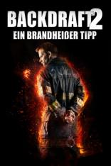 Backdraft 2: Ein brandheißer Tipp (2019)