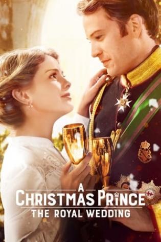 A Christmas Prince: The Royal Wedding (2018)