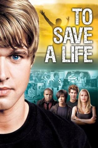 To Save A Life (2009)