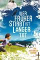 Wer früher stirbt ist länger tot (2006)