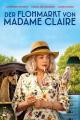 Der Flohmarkt von Madame Claire (2019)